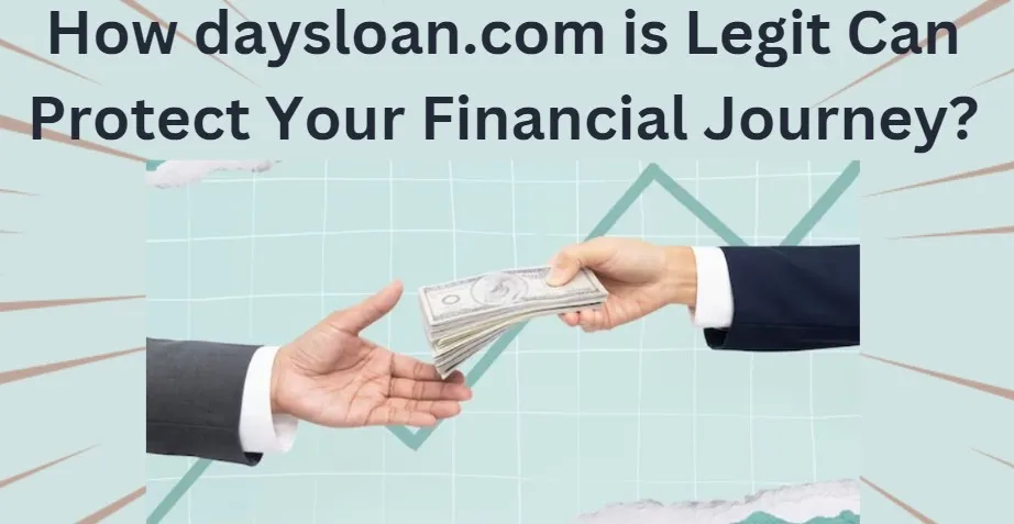 How daysloan.com is Legit Can Protect Your Financial Journey?