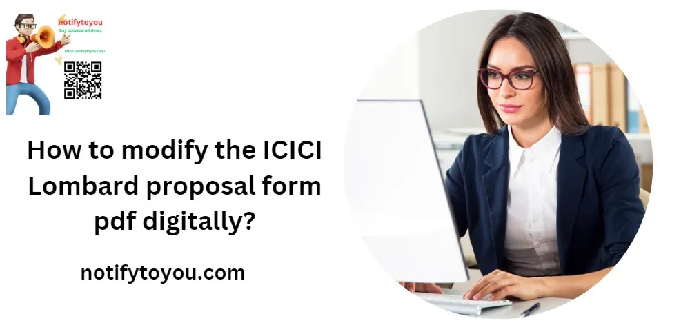 How-to-modify-the-ICICI-Lombard-proposal-form-pdf-digitally ICICI Lombard Health Insurance Proposal Form PDF