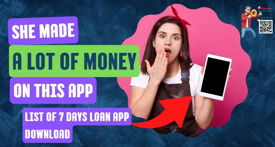 List of 7 Days Loan App Download