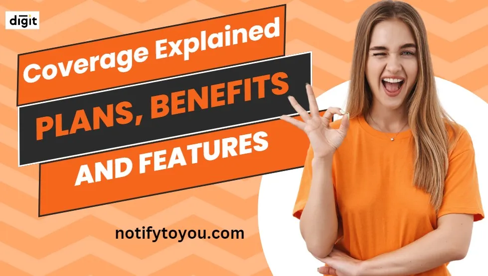 Coverage Explained: Plans, Benefits, and Features