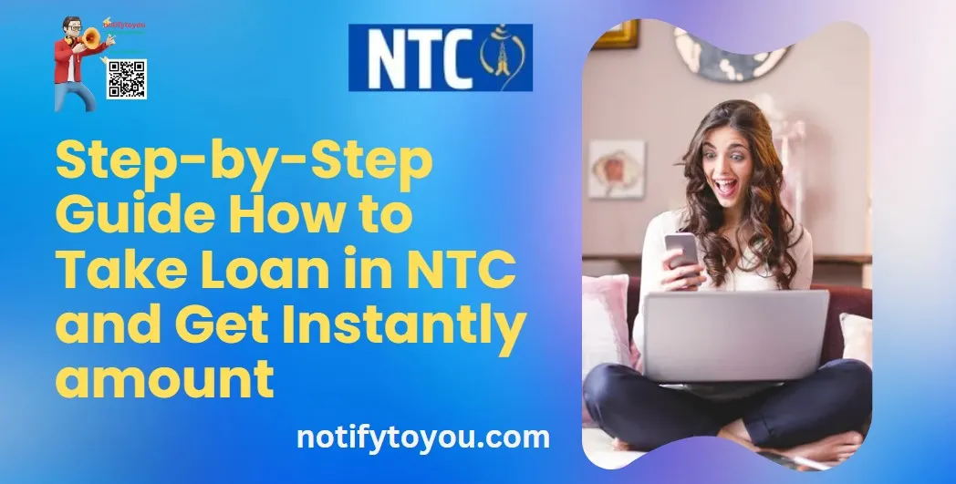 How to Take Loan in NTC