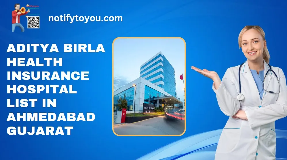 Aditya Birla Health Insurance Hospital List In Ahmedabad Gujarat