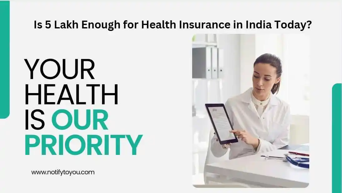 Is 5 Lakh Enough for Health Insurance